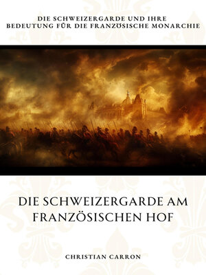 cover image of Die Schweizergarde am Französischen Hof